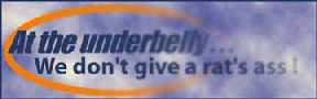 The Underbelly Don't Give A Rat's Ass